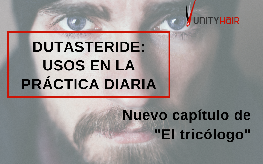 DUTASTERIDE: Usos en la práctica diaria