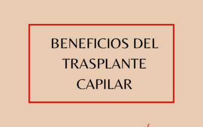 Beneficios del trasplante capilar