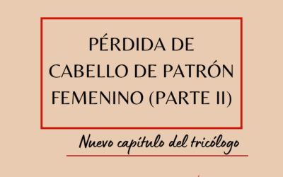 Pérdida de cabello en la mujer (parte II)