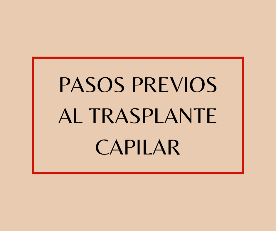 Pasos previos al trasplante capilar