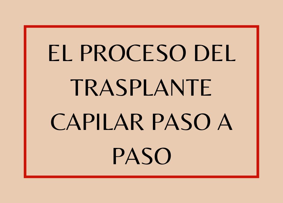 Como es el proceso del trasplante capilar